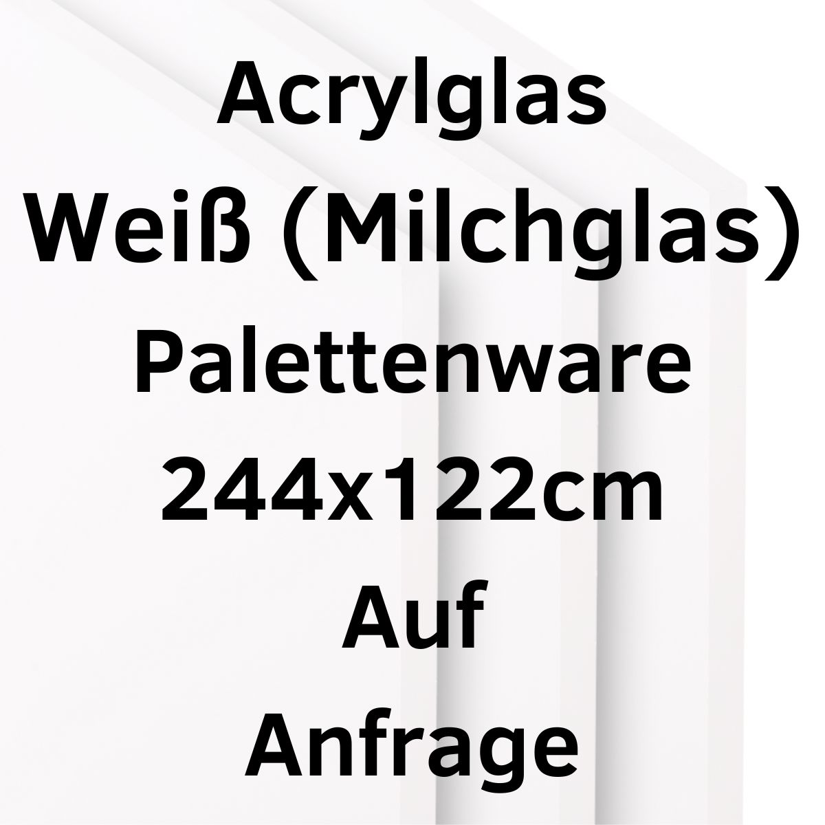 Acrylglas GS PMMA Weiß Satiniert Palettenware - 2440 x 1220 mm